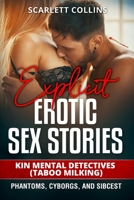 Explicit Erotic Sex Stories: Kin Mental Detectives (Taboo Milking): Phantoms, cyborgs, and sibcest 1801478015 Book Cover