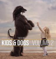 Little Kids and Their Big Dogs: Volume 2 1943824401 Book Cover