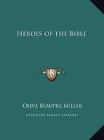 Heroes of the Bible 141799147X Book Cover