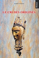 Le cri des origines: Roman 249305315X Book Cover