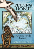 Finding Home, a Hawaiian Petrel’s Journey 0824895711 Book Cover