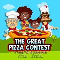 The Great Pizza Contest: A Tasty Tale of Cooperation 0979888212 Book Cover
