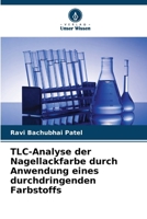TLC-Analyse der Nagellackfarbe durch Anwendung eines durchdringenden Farbstoffs 6206881717 Book Cover