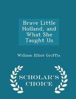 Brave Little Holland, and what She Taught Us 1602061289 Book Cover