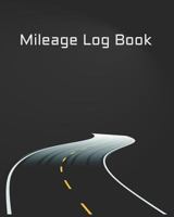 Mileage Log Book: Vehicle Mileage & Gas Expense Tracker for taxes deduction report and car maintenance. 1723768545 Book Cover