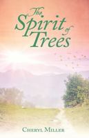 The Spirit of Trees 1478776765 Book Cover