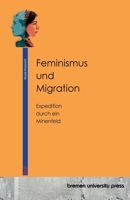 Feminismus und Migration: Expedition durch ein Minenfeld (German Edition) 3691736556 Book Cover