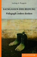 Sackgassen Der Bildung: Pädagogik Anders Denken 3506769065 Book Cover