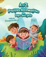 A to Z Positive Affirmations for Boys and Girls 1688195386 Book Cover
