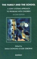 The Family and the School: A Joint Systems Approach to Problems with Children 1855759993 Book Cover