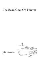 The Road Goes on Forever 1450239080 Book Cover