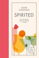 Spirited: The Joy of Drinks 1509860576 Book Cover