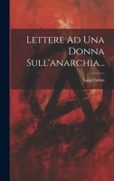 Lettere Ad Una Donna Sull'anarchia... 102263013X Book Cover