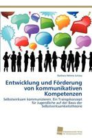 Entwicklung Und Forderung Von Kommunikativen Kompetenzen 3838127404 Book Cover
