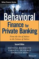 Behavioral Finance for Private Banking: From the Art of Advice to the Science of Advice 1119453704 Book Cover