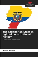 The Ecuadorian State in light of constitutional history 6205601397 Book Cover