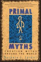 Primal Myths: Creation Myths Around the World 0060675012 Book Cover