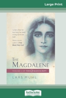The Magdalene: Volume 2 of The O Manuscript (16pt Large Print Edition) 0369326075 Book Cover