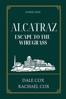 Alcatraz: Escape to the Wiregrass B0FQP9RYRM Book Cover
