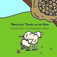 Peace and Thanks on the Farm 1533239363 Book Cover