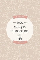 Agenda 2020 va a ser tu mejor a�o: Preciosa agenda para el a�o 2020 semana vista con bonito dise�o interior, planificador mensual y semanal, tapa blanda mate dise�o marr�n rosa y crema 1676062106 Book Cover