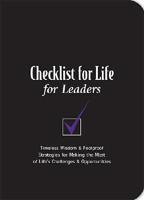 Checklist for Life for Leaders: Timeless Wisdom & Foolproof Strategies for Making the Most of Life's Challenges & Opportunities (Ultimate Handbooks) 0785260013 Book Cover