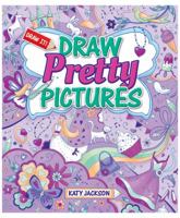 Draw Pretty Pictures 1477791450 Book Cover
