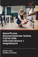 Amorficzne dwuwarstwowe tasmy CoFeCrSiB: mikrostruktura i magnetyzm (Polish Edition) 6209492223 Book Cover