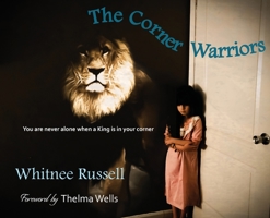 The Corner Warriors: You are never alone when a King is in your corner 0578645866 Book Cover