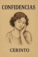 Confidencias: Las Historias de la Gente 1463733119 Book Cover