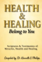 Health and Healing: Belongs to You!! 1257503162 Book Cover