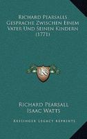 Richard Pearsalls Gesprache Zwischen Einem Vater Und Seinen Kindern (1771) 1166319458 Book Cover