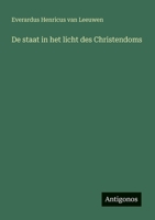 De staat in het licht des Christendoms (Dutch Edition) 3563931062 Book Cover