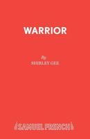 Warrior (Acting Edition) 0573019312 Book Cover