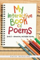 My Interactive Book of Poems: Book 2 - Elementary and Middle School 1669828174 Book Cover