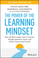 The Power of the Learning Mindset: How the Best Leaders Foster Curiosity, Develop Innovative Teams, and Achieve Exponential Growth 1394324561 Book Cover