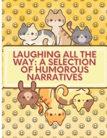 Laughing All the Way: A Selection of Humorous Narratives B0CQDGFF73 Book Cover