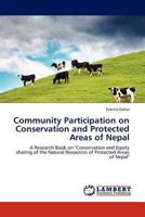 Community Participation on Conservation and Protected Areas of Nepal 3844389776 Book Cover