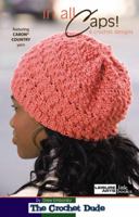 In All Caps! 6 Crochet Designs 1601405375 Book Cover