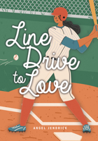 Line Drive to Love 1459419596 Book Cover