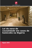 Lei do nexo de causalidade em casos de homicídio na Nigéria (Portuguese Edition) 6208589150 Book Cover