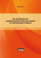 Die Attraktivit�t des Logistikstandortes Schleswig-Holstein im internationalen Vergleich 365663338X Book Cover