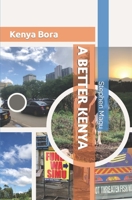 A Better Kenya: Kenya Bora B09PK625BL Book Cover