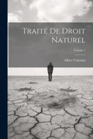 Trait� de droit naturel; Volume 1 1022588583 Book Cover