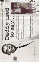 Daddy Used To Say: 31 Proverbial Old-School Truths (Character Development Checkbook Series) (Volume 1) 198166906X Book Cover