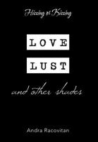 Hissing or Kissing: Love, Lust and Other Shades 1984569058 Book Cover