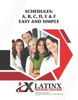 Schedules: A, B, C, D, E, & F. Easy and Simple 1700118161 Book Cover