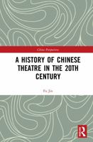 A History of Chinese Theatre in the 20th Century 1032065222 Book Cover