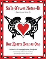 Our Hearts Beat as One (Sa'le Q'ewet Netse-lh) 0999527878 Book Cover