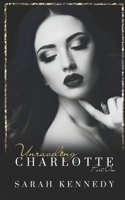 Unraveling Charlotte (Dynasty Of Shadows) B0CMPV9Z37 Book Cover